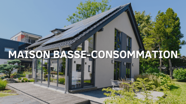 Maison basse-consommation