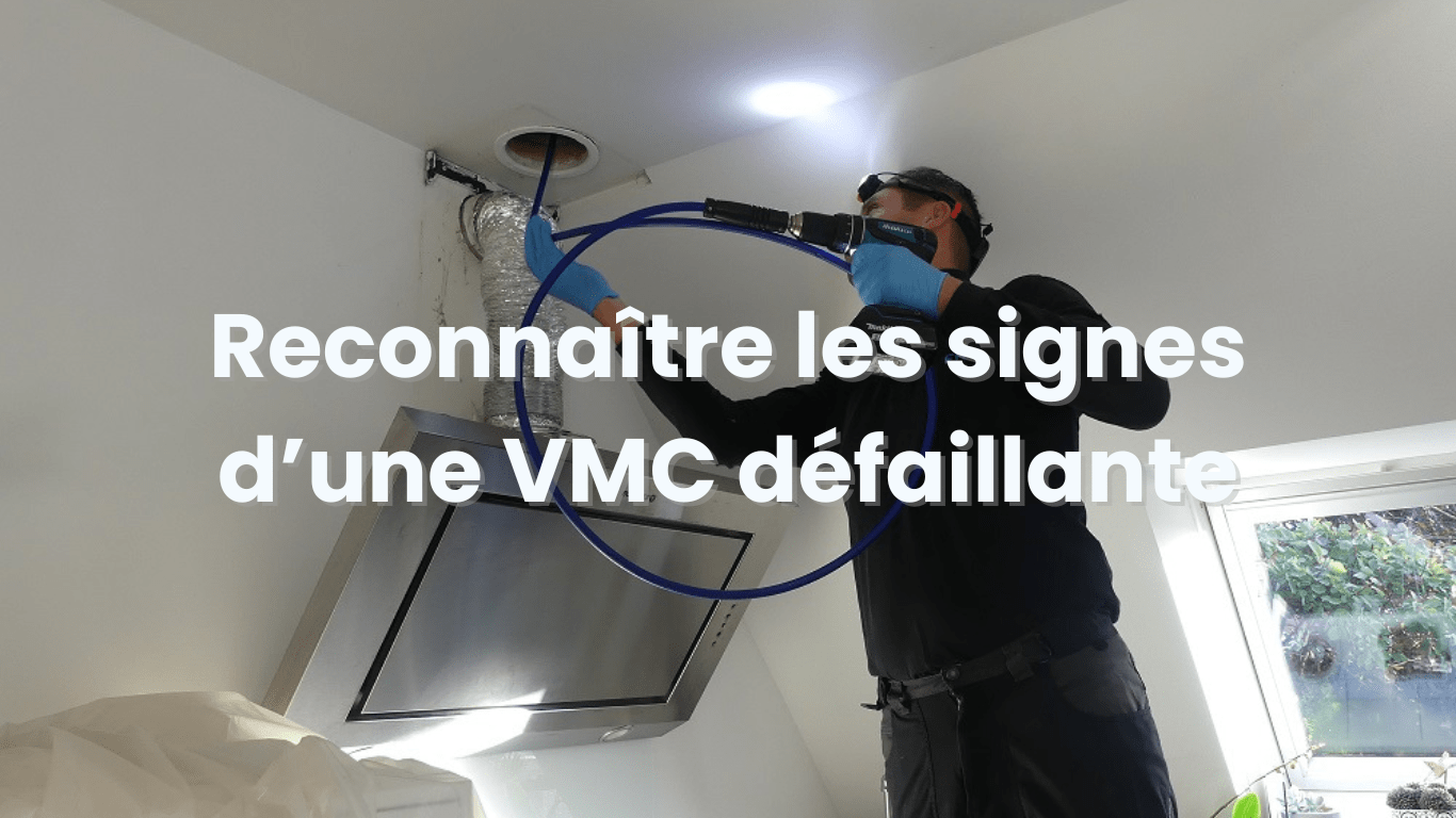Comment reconnaître les signes d&rsquo;une VMC défaillante ?