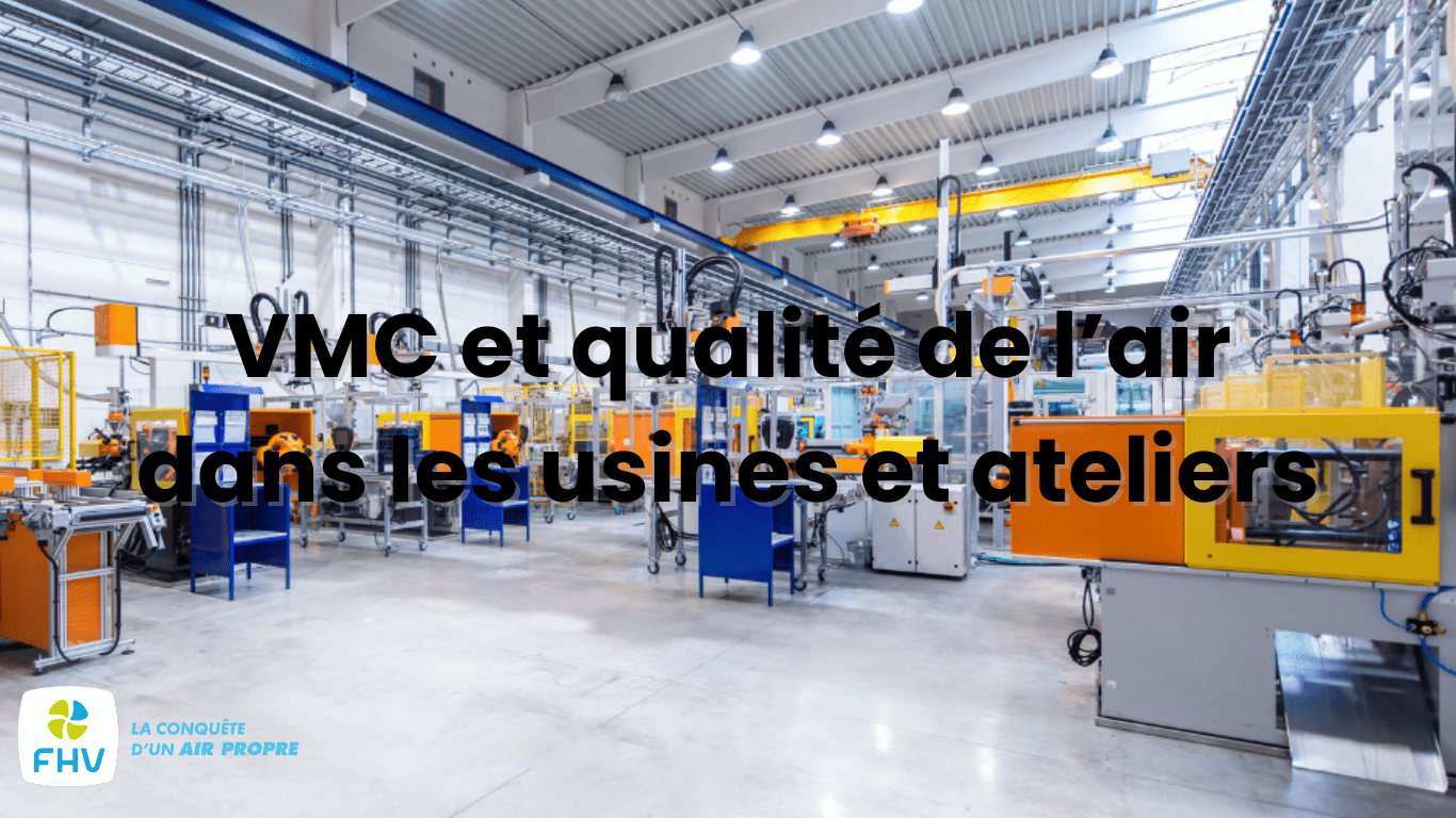 VMC image dans un ateliers